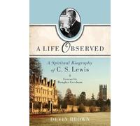 Devin Brown Douglas A Life Observed - A Spiritual Biography of C. S (Tascabile)