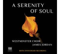 Devin Embrich A Serenity of Soul Westminster Choir 100th Anniversary Record (CD)