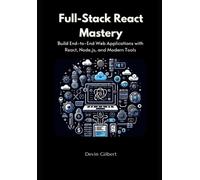 Devin Gilbert Full-Stack React Mastery (Tascabile)