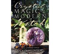 Devin Hunter Crystal Magic for the Modern Witch (Tascabile)