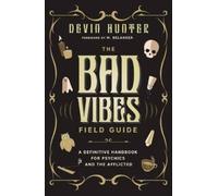 Devin Hunter M. Belanger The Bad Vibes Field Guide (Tascabile)