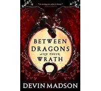 Devin Madson Between Dragons and Their Wrath (Tascabile) Shattered Kingdom