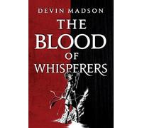 Devin Madson The Blood of Whisperers (Tascabile) Vengeance Trilogy
