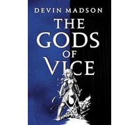 Devin Madson The Gods of Vice (Tascabile) Vengeance Trilogy