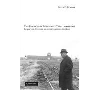 Devin O. Pendas The Frankfurt Auschwitz Trial, 1963-1965 (Tascabile)