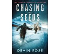Devin Rose Chasing the Seeds (Tascabile)