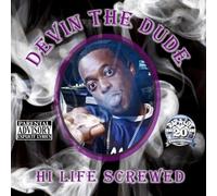 Devin The Dude - Hi Life-Chopped & Screwed