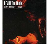 Devin The Dude - Just Tryin' Ta Live