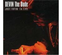 Devin the Dude - Just Tryin Ta Live by Devin the Dude (2002-08-27)