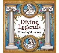Devine Legends Coloring Journey: 24 Intricate Designs Celebrating the Gods of Greece. Great for teens and adults.