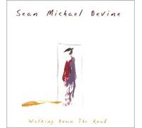 Devine, Sean Michael - Walking Down The Road
