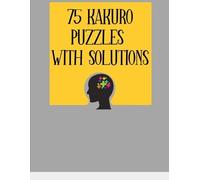 Devira Puzzlebooks Ltd 75 Kakuro Puzzles with Solutions (Tascabile)