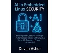 Devlin Ashor AI in Embedded Linux Security (Tascabile)