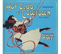 Dev'Lish Mary - Hot Club Of Cowtown (Audio cd)