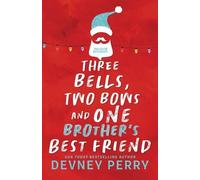 Devney Perry Three Bells, Two Bows and One Brother's Best Friend (Tascabile)