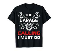 Devo Andare, Il Garage Mi Chiama Design Umoristico Maglietta