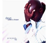 Devo Called & Chosen - Project 45