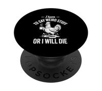 Devo dire cose strane o morirò Amante del caffè e dei polli PopSockets PopGrip Adesivo