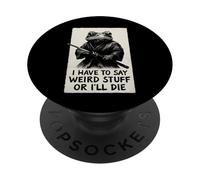 Devo dire cose strane o morirò - Divertente rana samurai PopSockets PopGrip Adesivo
