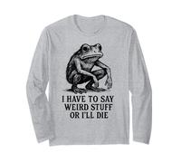 Devo Dire Cose strane o morirò - Funny Frog Meme Maglia a Manica