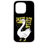 Devo dire cose strane o morirò scherzo per gli amanti dell'oca Custodia per iPhone 15 Pro