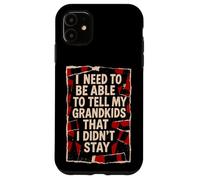 Devo essere in grado di dire ai miei nipoti che non sono rimasto Custodia per iPhone 11