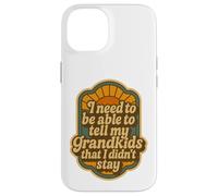 Devo essere in grado di dire ai miei nipoti che non sono rimasto Custodia per iPhone 14