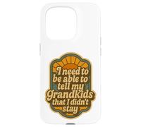 Devo essere in grado di dire ai miei nipoti che non sono rimasto Custodia per iPhone 15 Pro