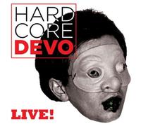 Devo - Hardcore Live!