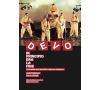 DEVO. In principio era la fine. L'incredibile storia dei DEVO e della loro fondazione