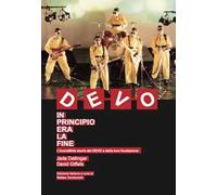 DEVO. In principio era la fine. L'incredibile storia dei DEVO e della loro fondazione