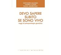 Devo sapere subito se sono vivo. Saggi di psicopatologia gestaltica