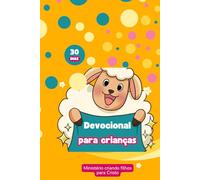Devocionais para crianças: Devocionais Diários para Crianças: Guiando Pequenos Corações para o Amor de Deus