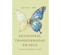 Devocional 365 dias 2026: Transformadas em Deus