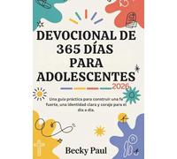 Devocional de 365 días para Adolescentes (2026): Una guía práctica para construir una fe fuerte, una identidad clara y coraje para el día a día.