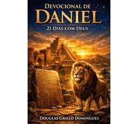 Devocional de Daniel, 21 dias com Deus