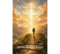 Devocional de Identidad en Cristo de 30 Días