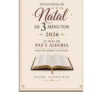 Devocional de Natal de 3 Minutos 2026: 31 dias de paz e alegria para mulheres ocupadas