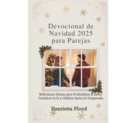 Devocional de Navidad 2025 para Parejas: Reflexiones Diarias para Profundizar el Amor, Fortalecer la fe y Celebrar Juntos la Temporada