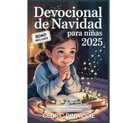 Devocional de Navidad para niñas 2025: Escrituras inspiradoras y reflexiones de fe para fortalecer los corazones jóvenes