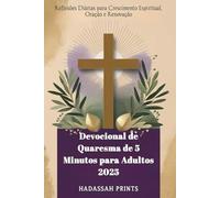 Devocional de Quaresma de 5 Minutos para Adultos 2025: Reflexões Diárias para Crescimento Espiritual, Oração e Renovação