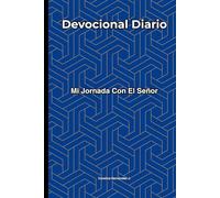 Devocional Diario: Mi Jornada Con El Señor: Para hombres cristianos de todas las edades y en español