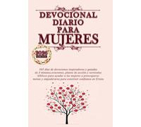 DEVOCIONAL DIARIO PARA MUJERES 2026: 365 días de devociones inspiradoras y guiadas de 3 minutos, oraciones, planes de acción y versículos bíblicos para ayudar a las mujeres a preocuparse menos
