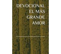 DEVOCIONAL EL MÁS GRANDE AMOR