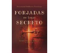 Devocional Mulheres Preciosas: Forjadas no Lugar Secreto