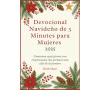 Devocional Navideño de 5 Minutes para Mujeres 2025: Comienza ogni giorno con l'ispirazione che perdure más allá de diciembre
