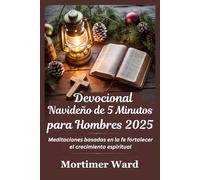 Devocional Navideño de 5 Minutos para Hombres 2025: Meditaciones basadas en la fe fortalecer el crecimiento espiritual