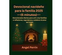 Devocional navideño para la familia 2025 (5 minutos): Devocionales diarios para unir a las familias a reflexionar, regocijarse y celebrar el amor de Cristo
