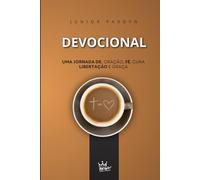 Devocional: Uma jornada de Oração, fé, cura, libertação e graça!