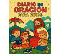 DEVOCIONAL Y DIARIO DE ORACIÓN PARA NIÑOS CRISTIANOS: Descubre el Amor de DIOS Cada Día | Diario Devocional con 100 Páginas y 8,5" x 11" para Orar, Escribir y Crecer en la Fe Infantil